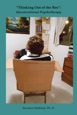 Cover of the book Thinking Out of the Box: Unconventional Psychotherapy by Debra Yergen
