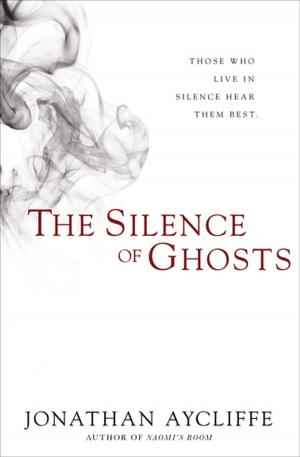 Cover of the book The Silence of Ghosts by C. A. Pack