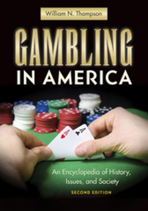 Cover of the book Gambling in America: An Encyclopedia of History, Issues, and Society by Antonio Luciano de Andrade Tosta, Eduardo F. Coutinho
