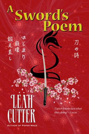Cover of the book A Sword's Poem by Leah Cutter