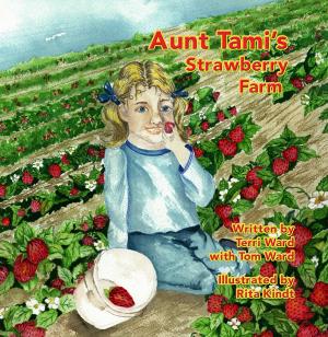 Cover of the book Aunt Tami’s Strawberry Farm by M.A. Schueler