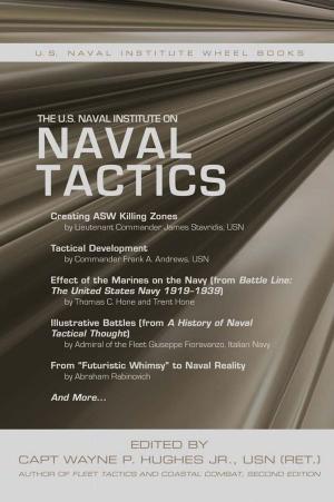 Cover of the book The U.S. Naval Institute on Naval Tactics by Patrick Sweeney, Michael D. Matthews, Paul B. Lester
