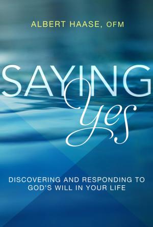Cover of the book Saying Yes by Ph.D. Edmund J. Rybarczyk