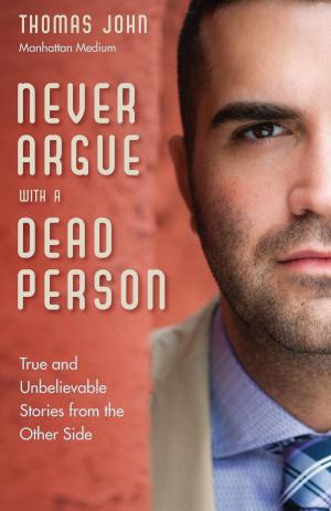 Cover of the book Never Argue With a Dead Person by Targ, Russell; Puthoff, Harold E.