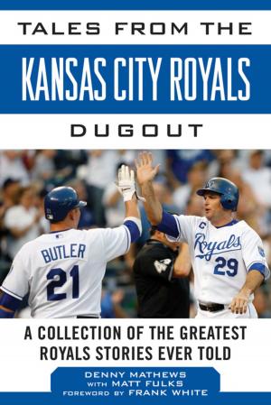 Cover of the book Tales from the Kansas City Royals Dugout by Paul Guido, Eric Hansen