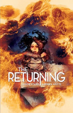 Cover of the book The Returning by Kiwi Smith, Kurt Lustgarten, Brittany Peer