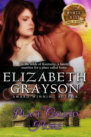 Cover of A Place Called Home (The Women's West Series, Book 3)