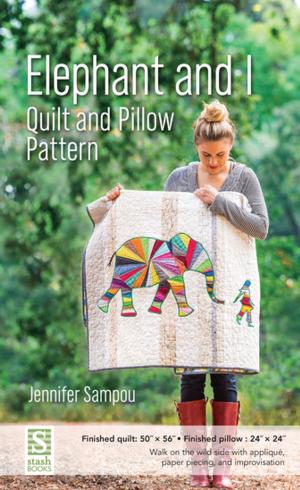 Cover of the book Elephant and I Quilt and Pillow Pattern by Harriet Hargrave, Carrie Hargrave