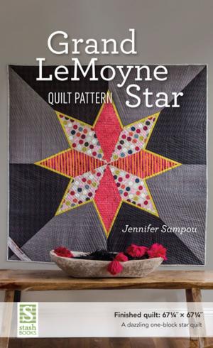 Cover of the book Grand LeMoyne Star Quilt Pattern by Natalia Bonner, Kathleen Whiting