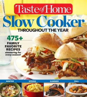 Cover of the book Taste of Home Slow Cooker Throughout the Year by Editors at Reader's Digest