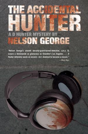 Cover of the book The Accidental Hunter by Nelson George