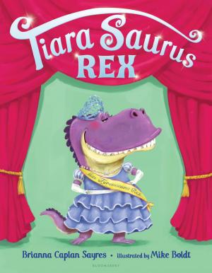 Cover of the book Tiara Saurus Rex by Ms. Elise Allen, Ms. Halle Stanford