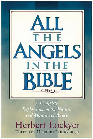 Cover of the book All the Angels in the Bible by Hendrickson Publishers
