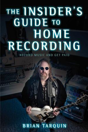 Cover of the book The Insider's Guide to Home Recording by Richard Weisgrau