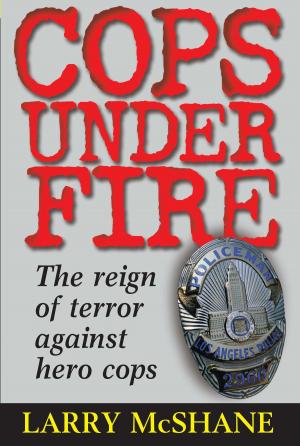 Cover of the book Cops Under Fire by James Delingpole