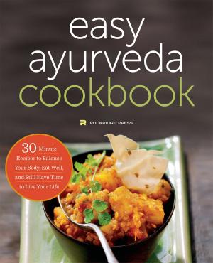 Cover of The Easy Ayurveda Cookbook: An Ayurvedic Cookbook to Balance Your Body, Eat Well, and Still Have Time to Live Your Life