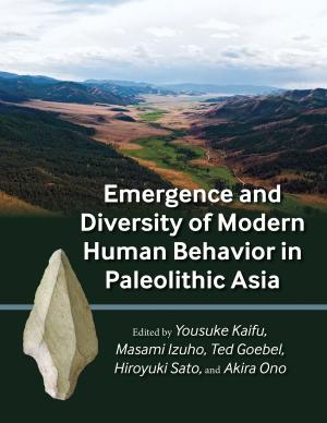 Cover of the book Emergence and Diversity of Modern Human Behavior in Paleolithic Asia by Angela Boswell