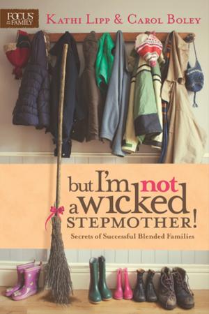 Cover of the book But I'm NOT a Wicked Stepmother! by Nancy Guthrie, David Guthrie