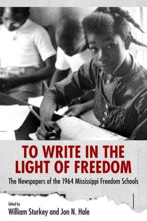 Cover of the book To Write in the Light of Freedom by Dutch Rhudy