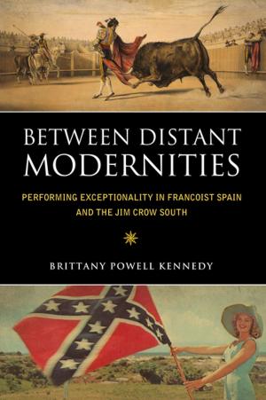Cover of the book Between Distant Modernities by Steve Taravella
