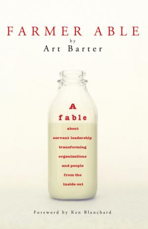 bigCover of the book Farmer Able: A fable about servant leadership transforming organizations and people from the inside out by 
