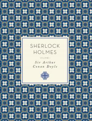 Cover of the book Sherlock Holmes: Volume 1 by Rudyard Kipling