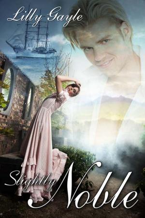Cover of the book Slightly Noble by Cynthia  Moore