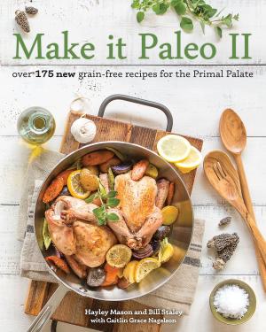 Cover of the book Make it Paleo II by Kelly Starrett, Glen Cordoza