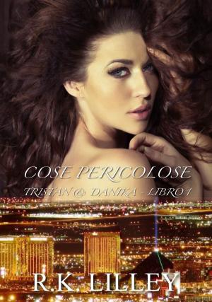 Cover of the book Cose Pericolose by Dave Stone