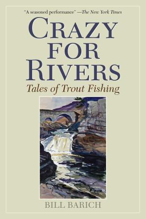 Cover of the book Crazy for Rivers by T. J. Murphy