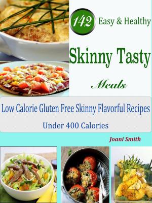 Cover of 142 Easy & Healthy Skinny Tasty Meals