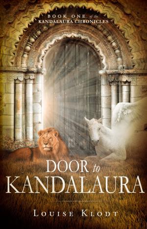 Cover of the book Door to Kandalaura by Greg Laurie