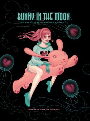 Cover of the book Bunny in the Moon: The Art of Tara McPherson vol. 3 by Various