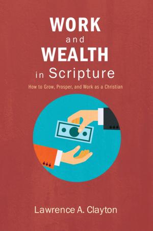 Book cover of Work and Wealth in Scripture