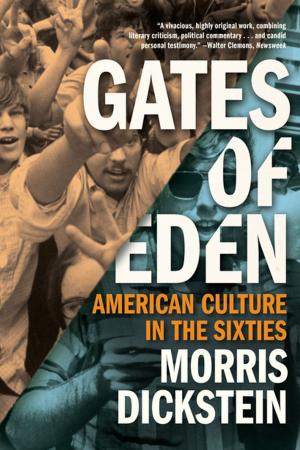 Cover of the book Gates of Eden: American Culture in the Sixties by Jonathan M. Bryant