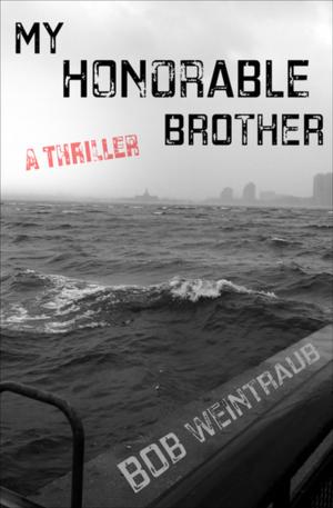 Cover of the book My Honorable Brother by Kimberly Mehlman-Orozco, Ph.D