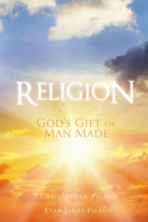 Cover of the book Religion: God's Gift or Man Made by John Rickel