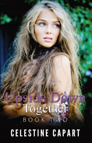 Cover of the book Upside Down Together - Book Two by Max Andrew Dubinsky