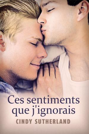 Cover of the book Ces sentiments que j'ignorais by Chris T. Kat