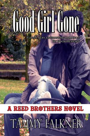 Cover of the book Good Girl Gone by Tammy Falkner