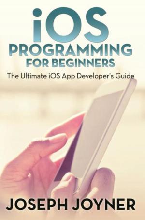 Cover of the book iOS Programming For Beginners by Angela Pierce