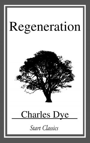 Cover of the book Regeneration by William Le Queux