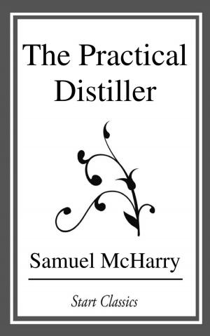Cover of the book The Practical Distiller by M. C. Pease