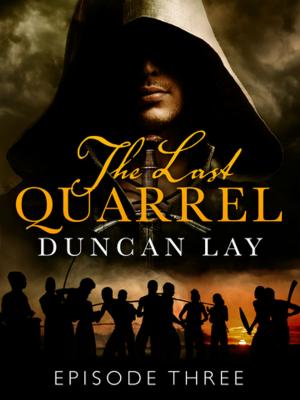 Cover of the book The Last Quarrel: Episode 3 by John Hamilton