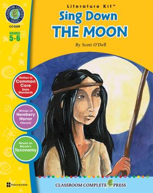 Cover of the book Sing Down the Moon - Literature Kit Gr. 5-6 by Teri Riendeau Crane