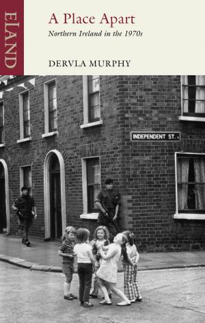 Cover of the book A Place Apart by Dervla Murphy