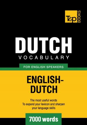 Cover of the book Dutch vocabulary for English speakers - 7000 words by Andrey Taranov