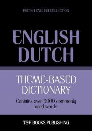Book cover of Theme-based dictionary British English-Dutch - 9000 words