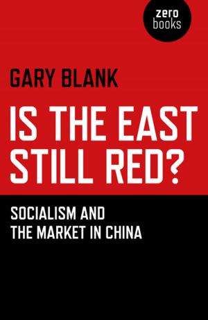 Cover of the book Is the East Still Red? by Malcolm Hollick