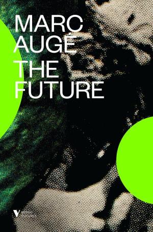 Cover of the book The Future by David Cooper, Stokely Carmichael, R.D. Laing, Herbert Marcuse, Paul Goodman